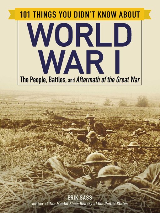 Title details for 101 Things You Didn't Know about World War I by Erik Sass - Wait list